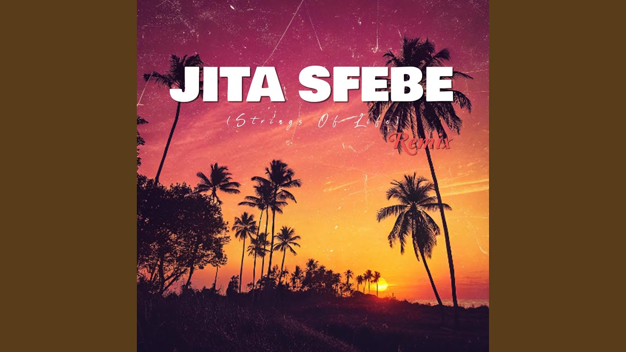 Jita Sfebe (Strings Of Life) (Remix)