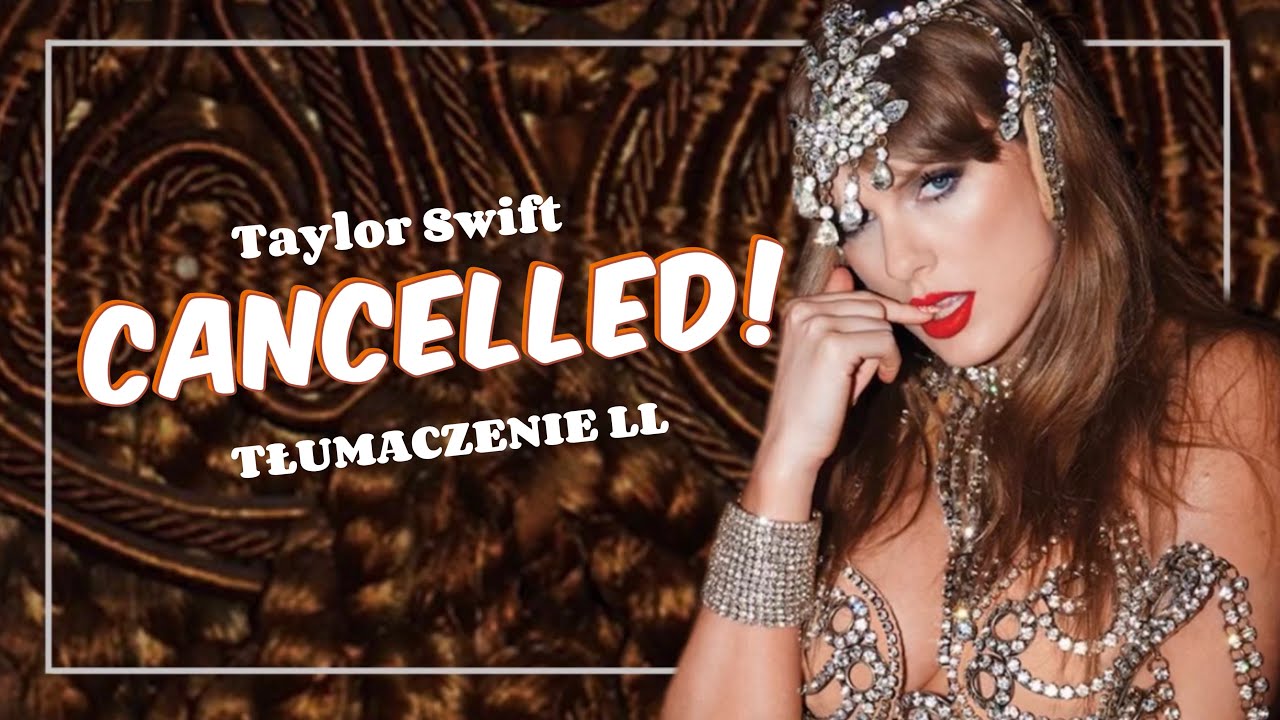 Taylor Swift - CANCELLED! (TŁUMACZENIE PL)