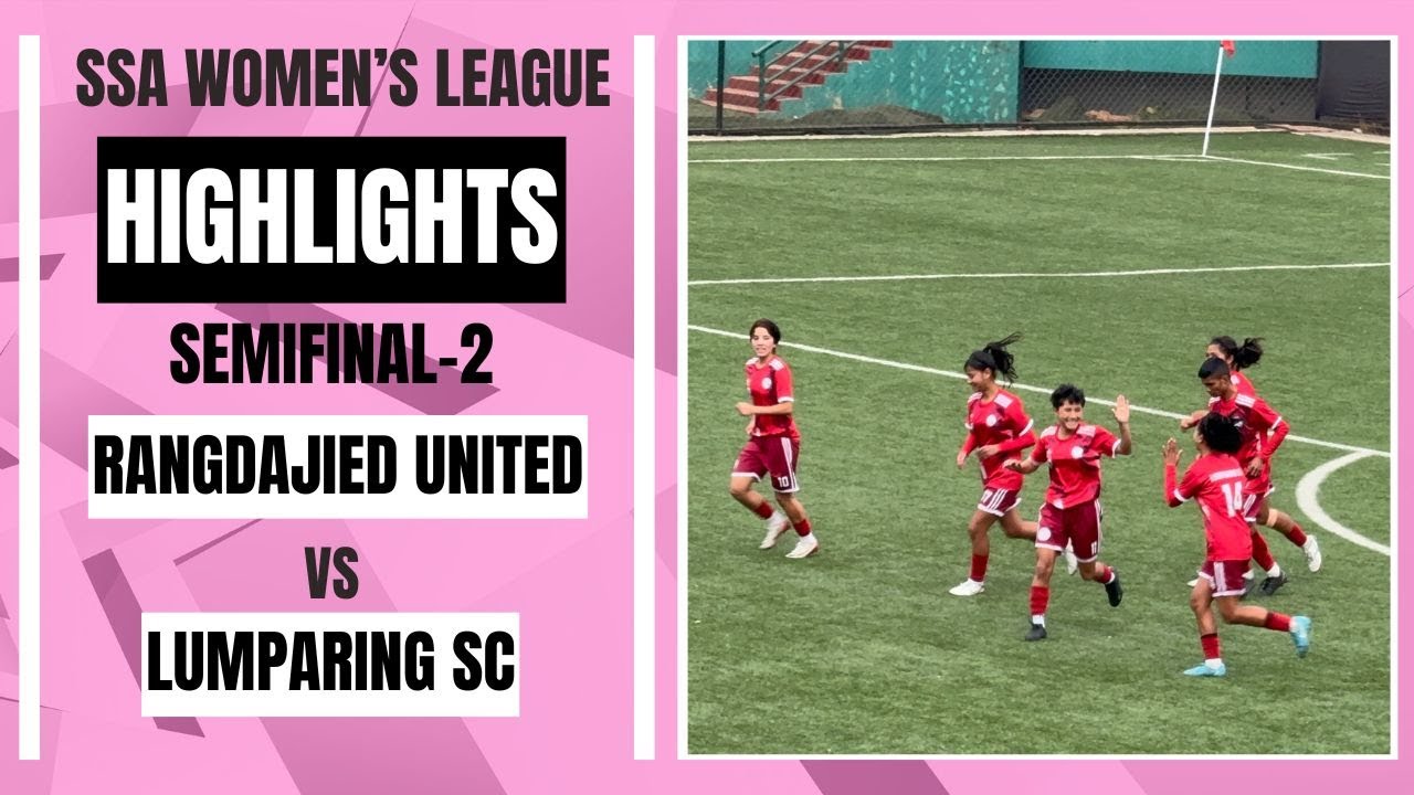 SF-2 | RANGDAJIED UNITED v/s LUMPARING SC - HIGHLIGHTS - SSA WOMENS LEAGUE  #meghalayafootball