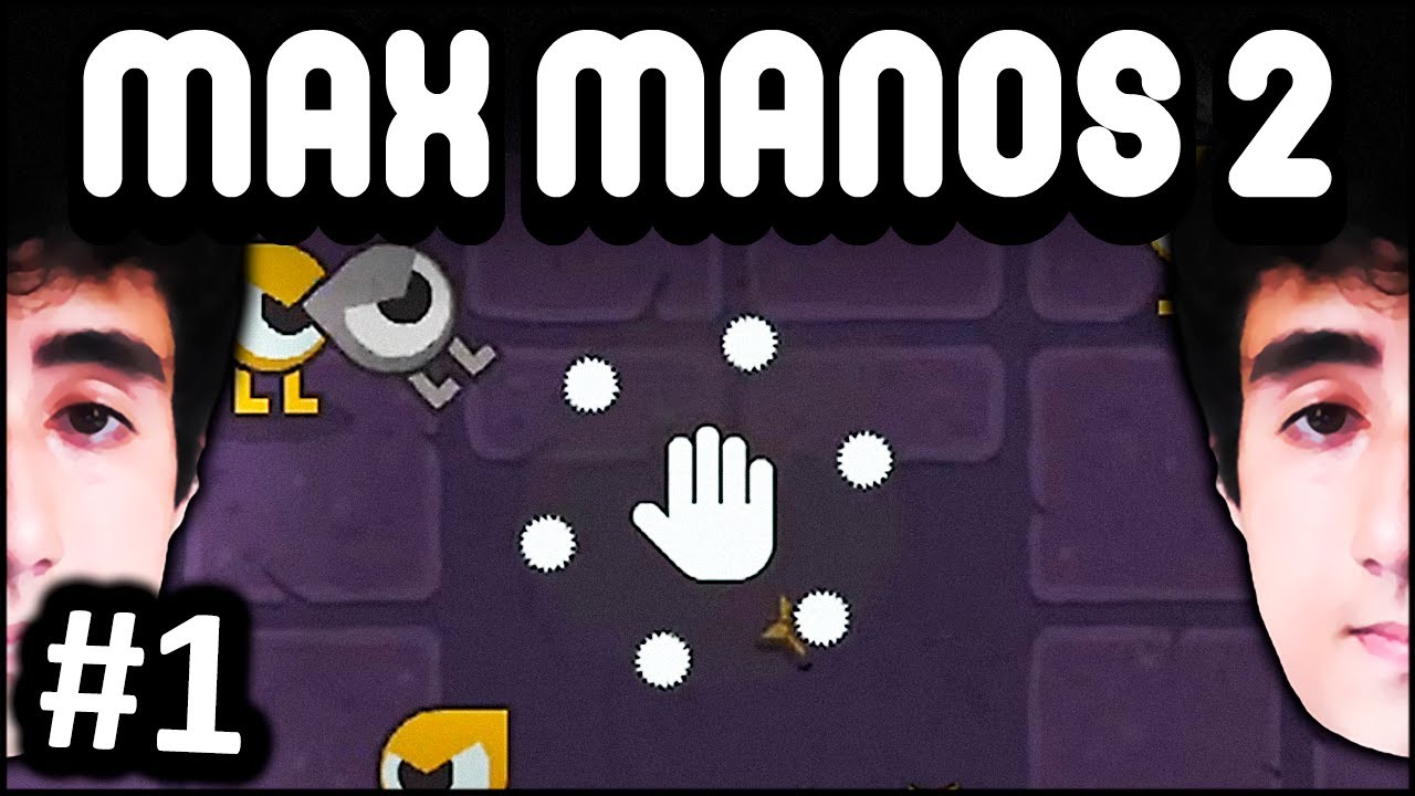 MAIS UPGRADES DA MÃOZINHA 🖐 Max Manos 2 - #1 | Felps