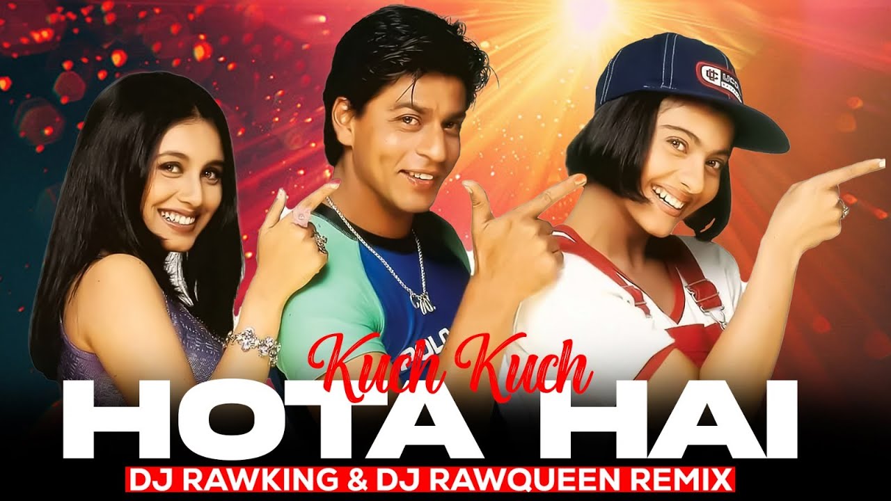 Kuch Kuch Hota Hai Remix | Shah Rukh Khan | Dj RawKing | Dj RawQueen | Udit Narayan | Kajol