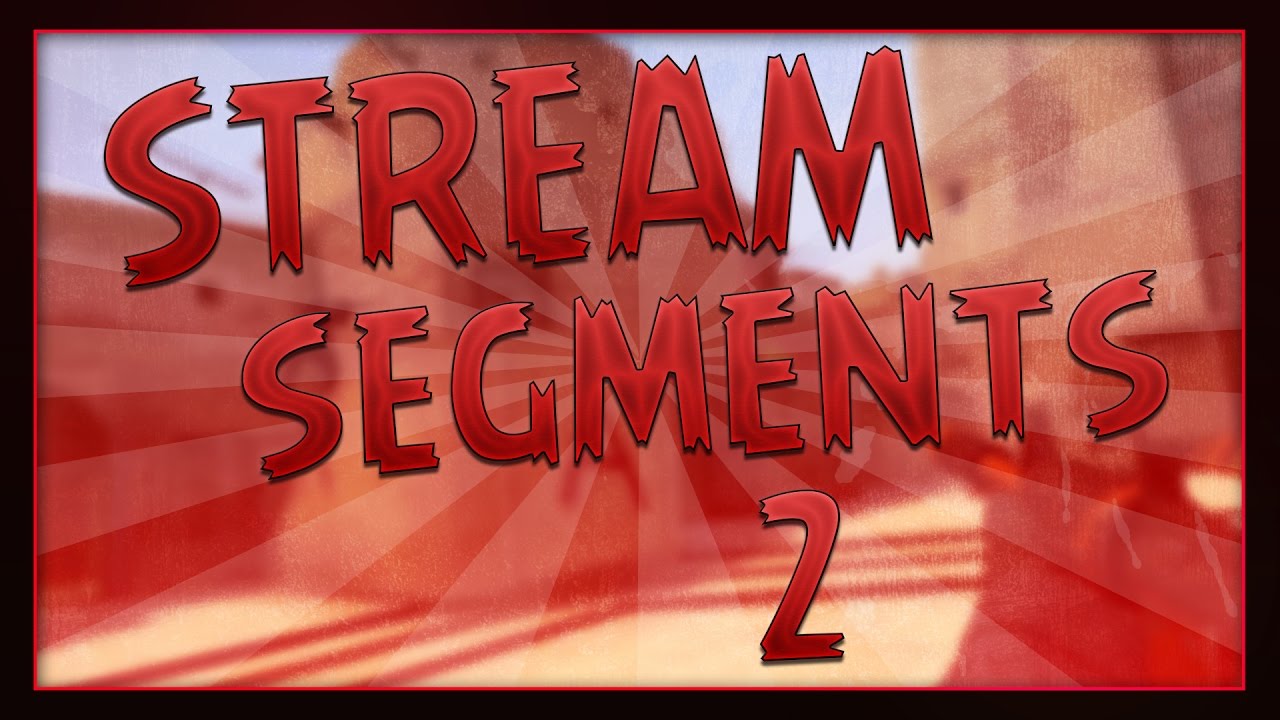 SHROUD STREAM SEGMENTS #2