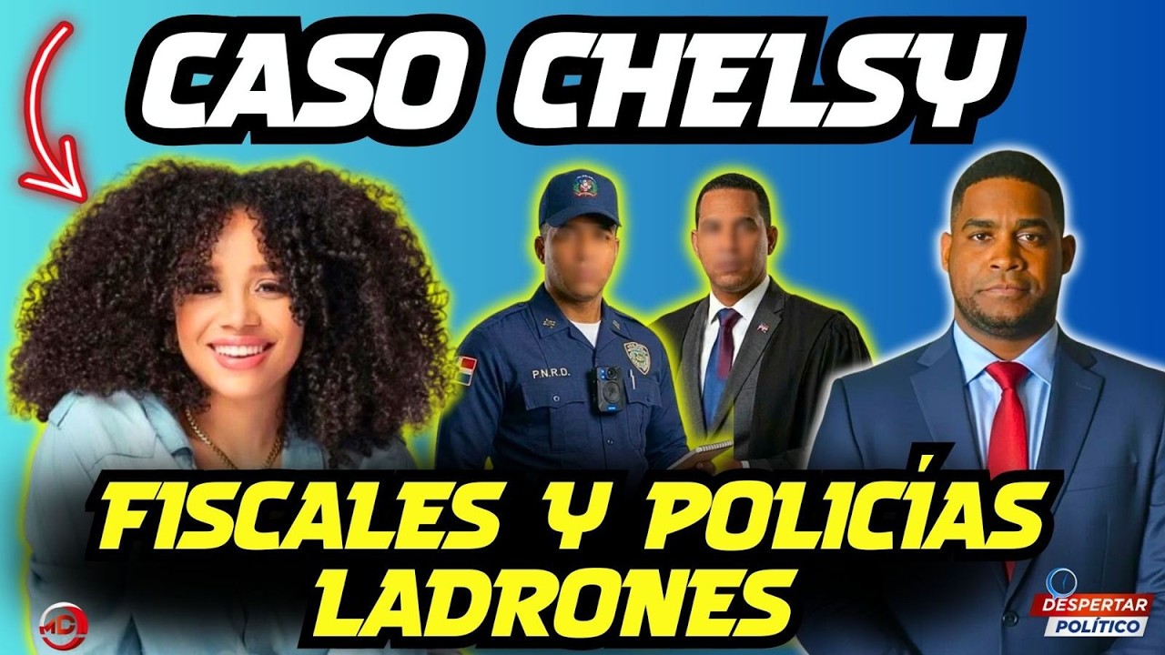 CASO CHELSY: ¿FISCALES Y POLICÍAS IMPLICADOS EN ROBO?