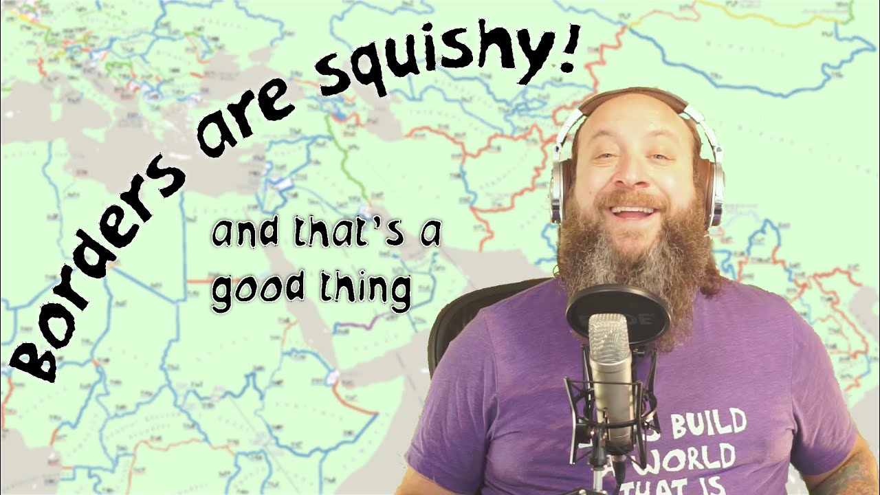 Borders are squishy! (And that's a good thing)