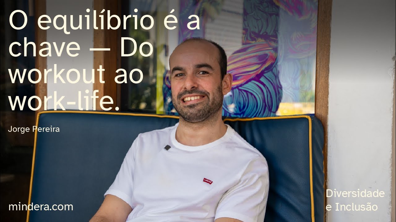 Mindera Foundation PT | Diversity and Inclusion | Jorge Pereira