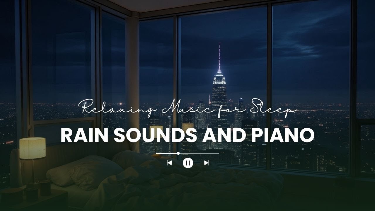Relaxing Music & Rain Sounds | Beautiful Piano Music | Relaxing Music Piano | Deep Sleep Music