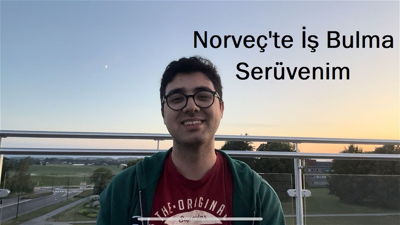 Norveç'te İş Bulma Serüvenim! Yurt Dışında İş Bulmak Kolay Mı?