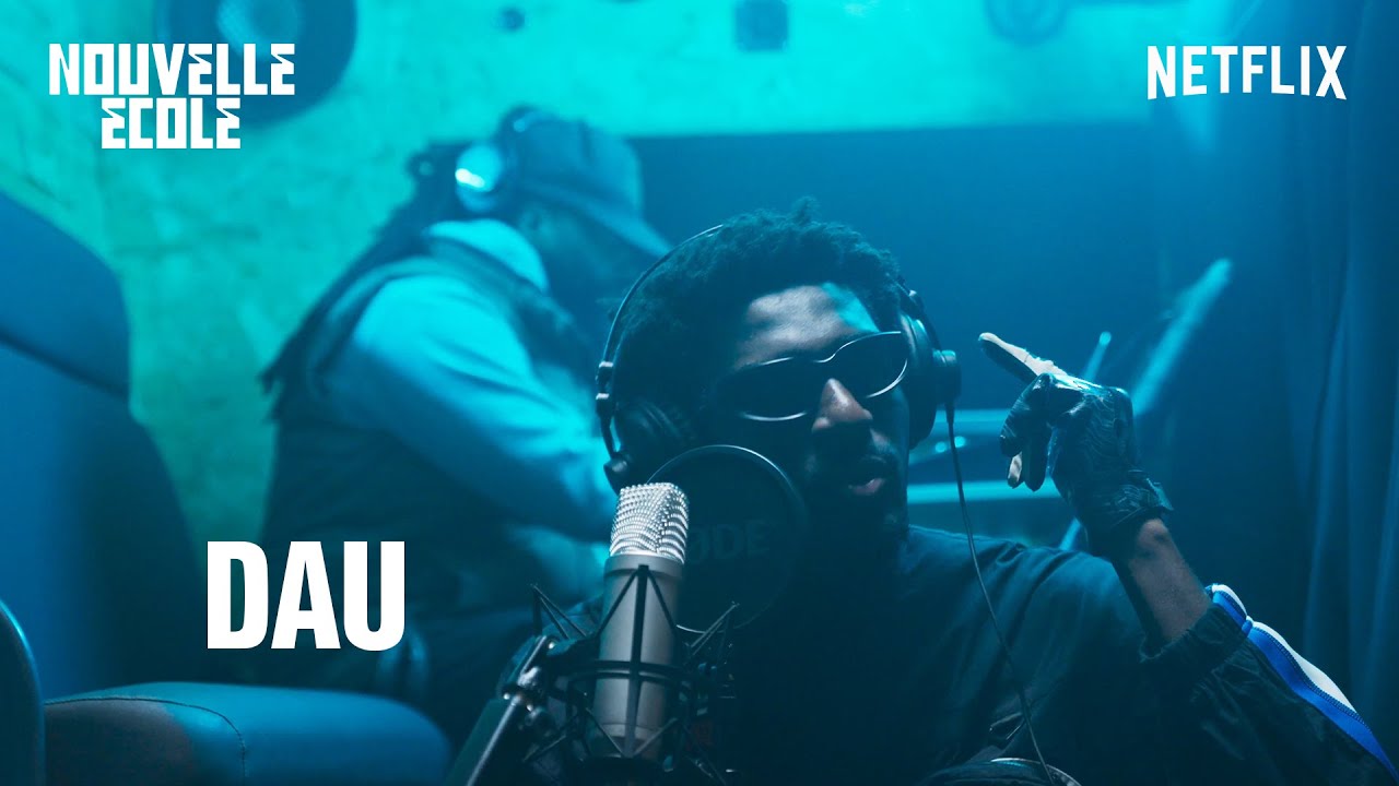 Dau - 107 (Clip Officiel) | Nouvelle &Eacute;cole saison 2