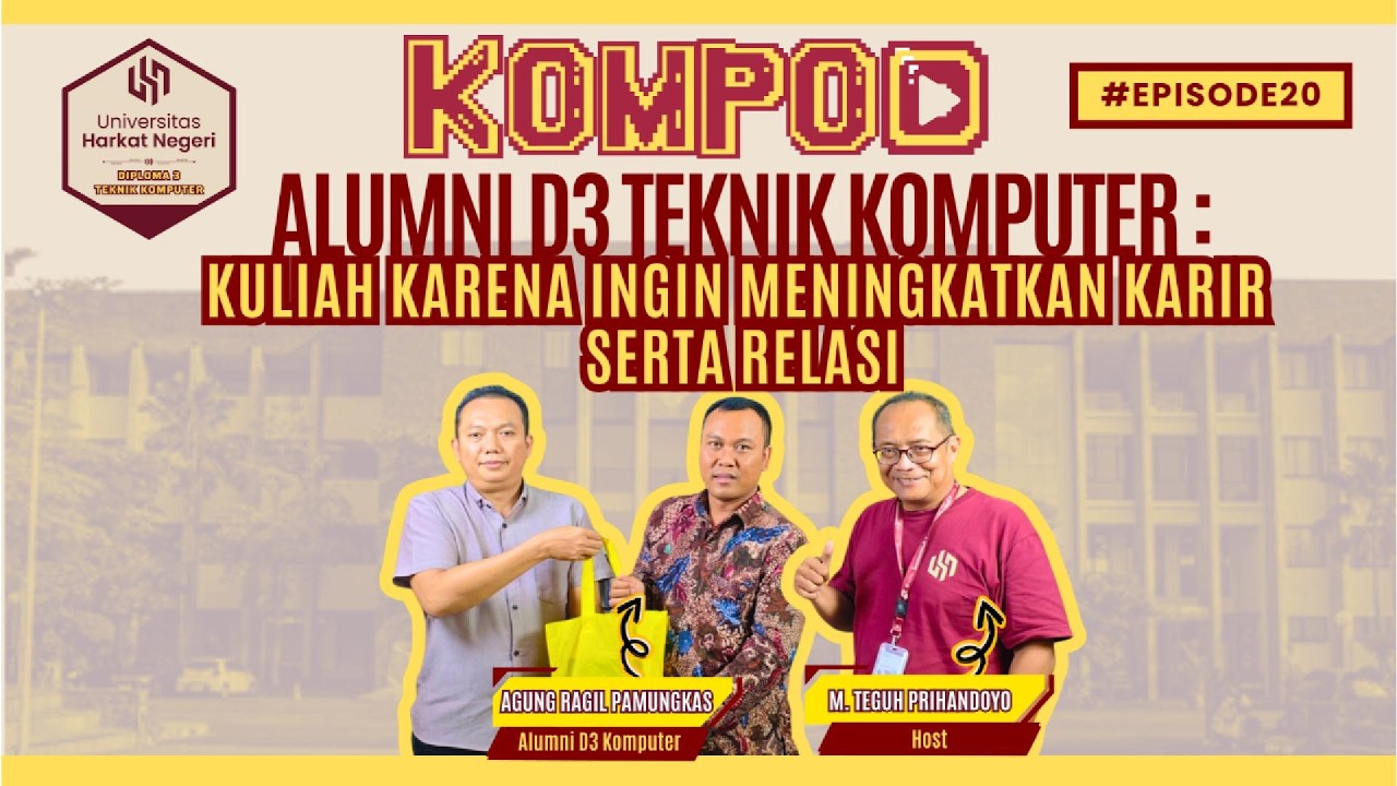 KULIAH KARENA INGIN MENINGKATKAN KARIR SERTA RELASI #KOMPOD #EPISODE20