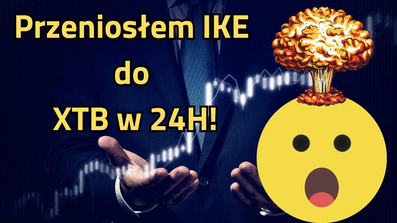 Przeniosłem IKE z Bossa do XTB w niecałe 24H! Pokazuje jak to zrobić, szybko online :)