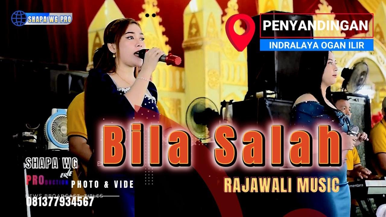 BILA SALAH | RAJAWALI MUSIC | PENYANDINGAN OGAN ILIR  | SHAPA WG CHANNEL