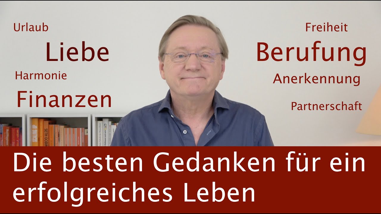 Diese Gedanken sind gut für ein erfolgreiches Leben. Ich zeig dir welche.
