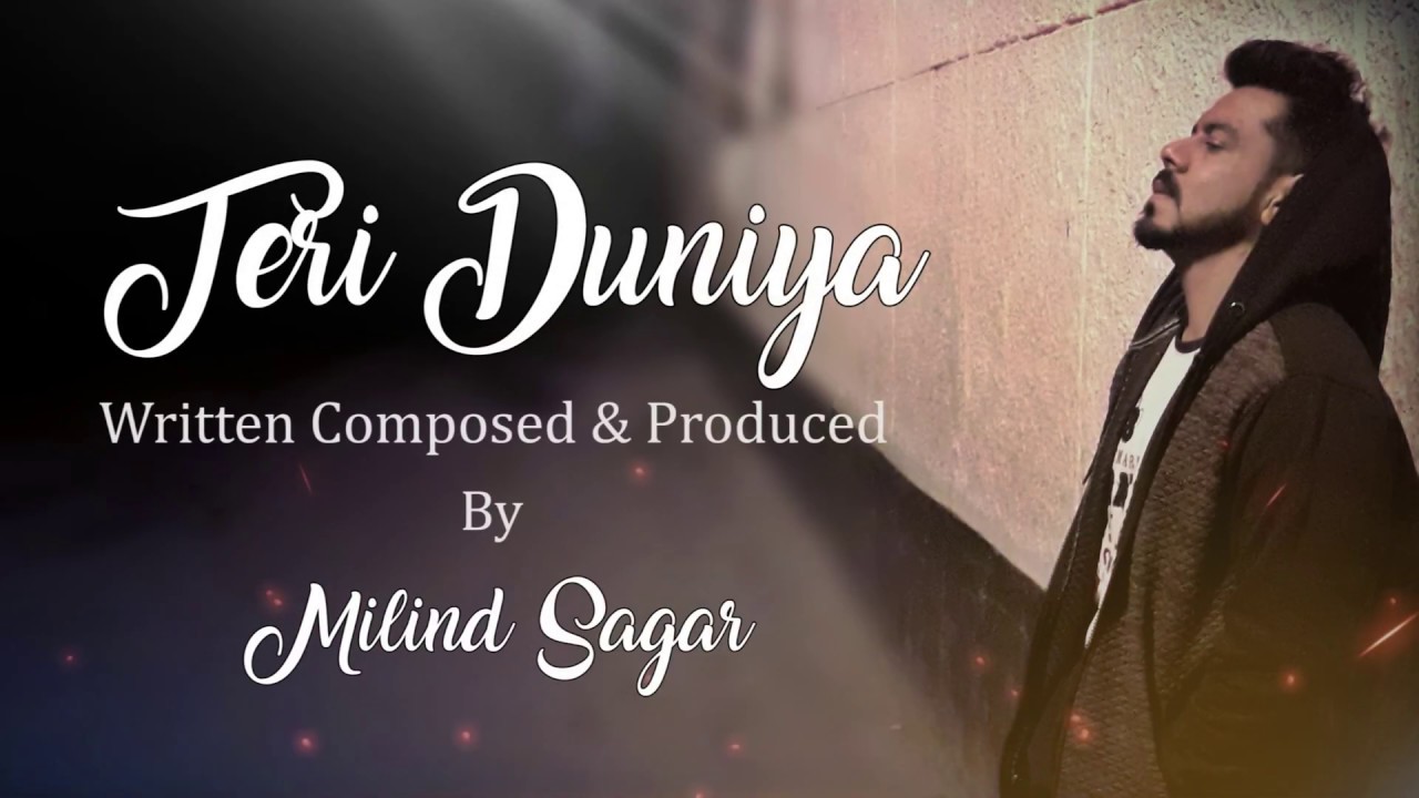 Teri Duniya | MILINDSAGAR {Official Audio} 2018