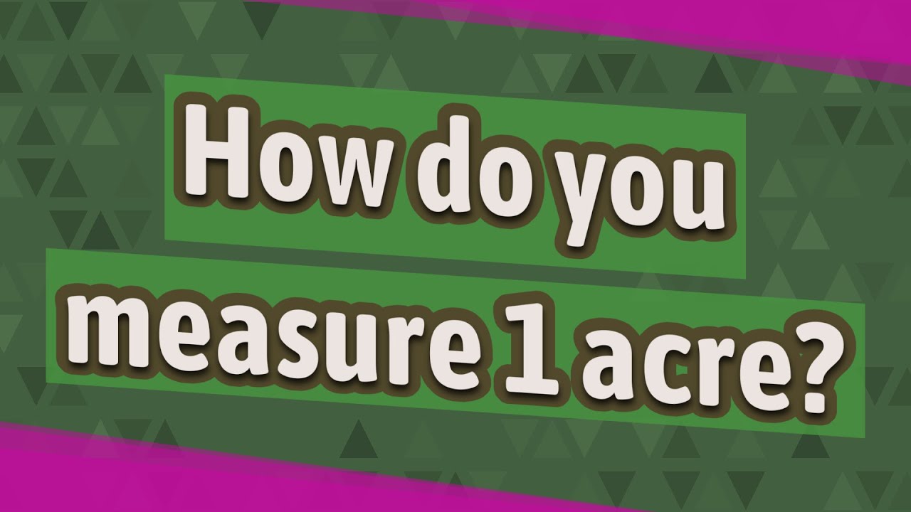 How do you measure 1 acre?