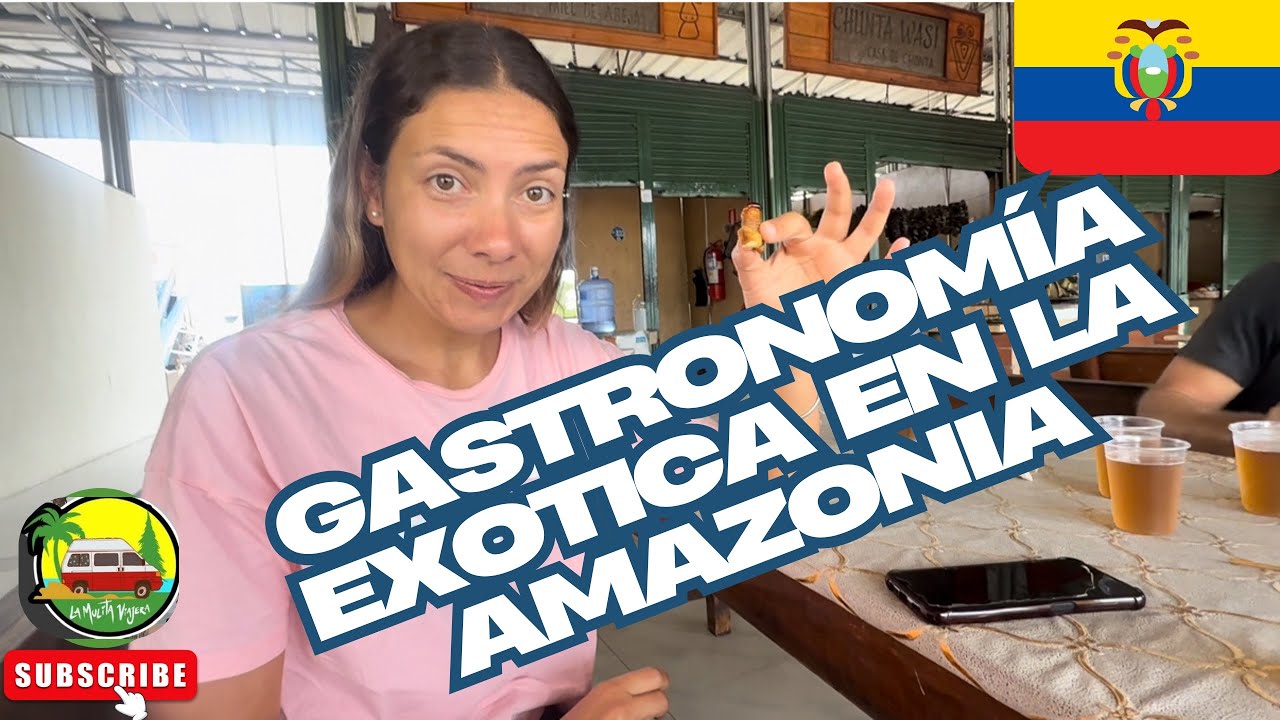 Capítulo 49: “Probamos comida amazónica” 😱#ecuador