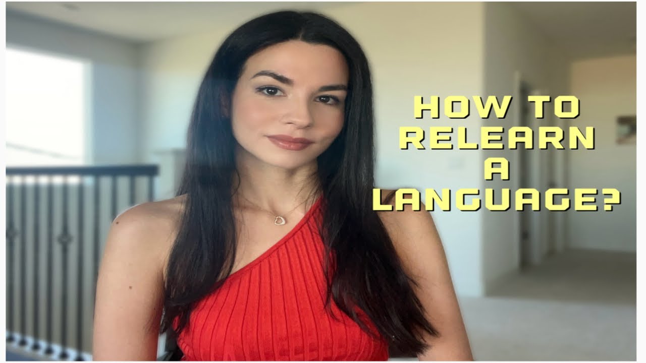 HOW TO RELEARN A LANGUAGE?