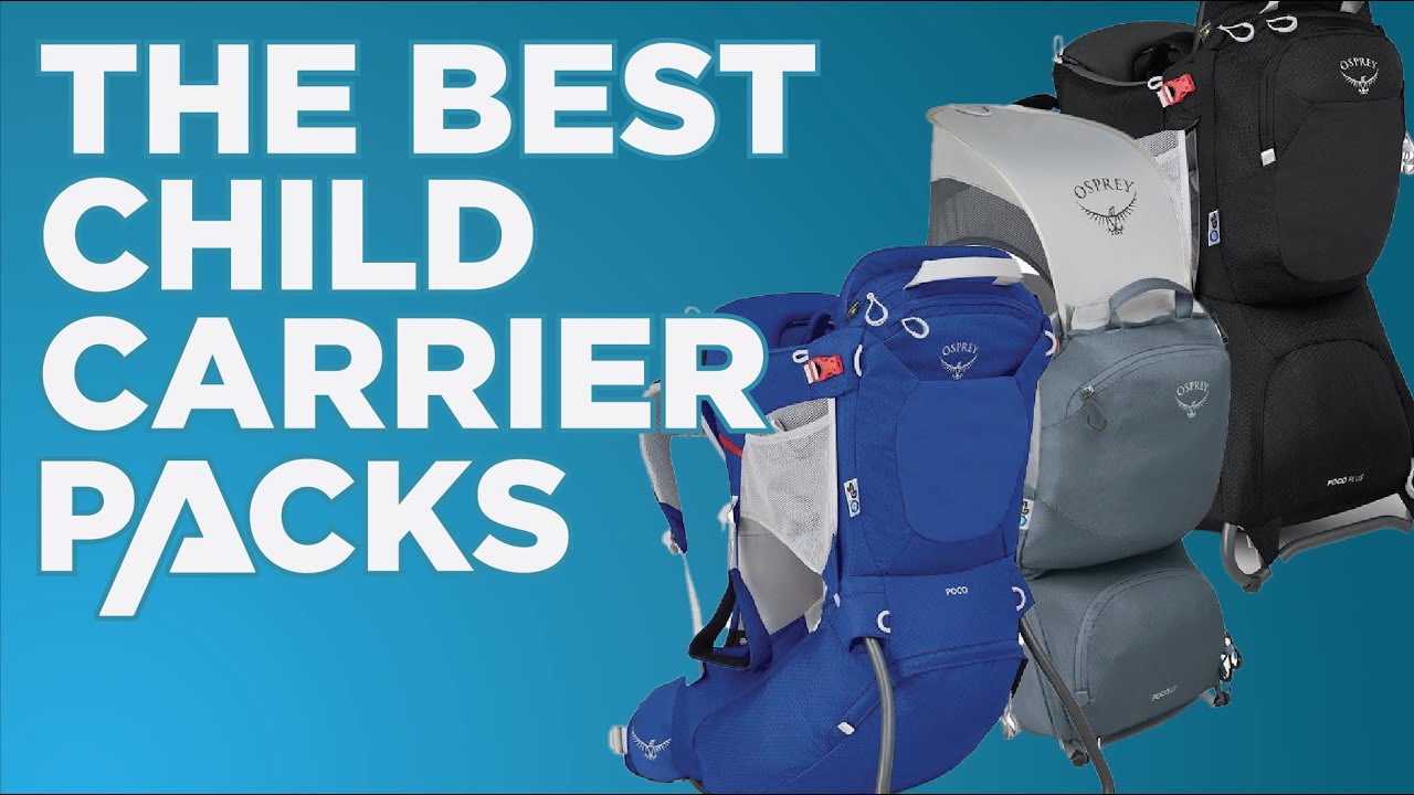 The Best Child Carrier Backpacks