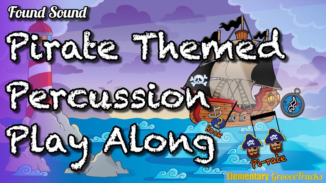 Pirate Themed Percussion Play Along