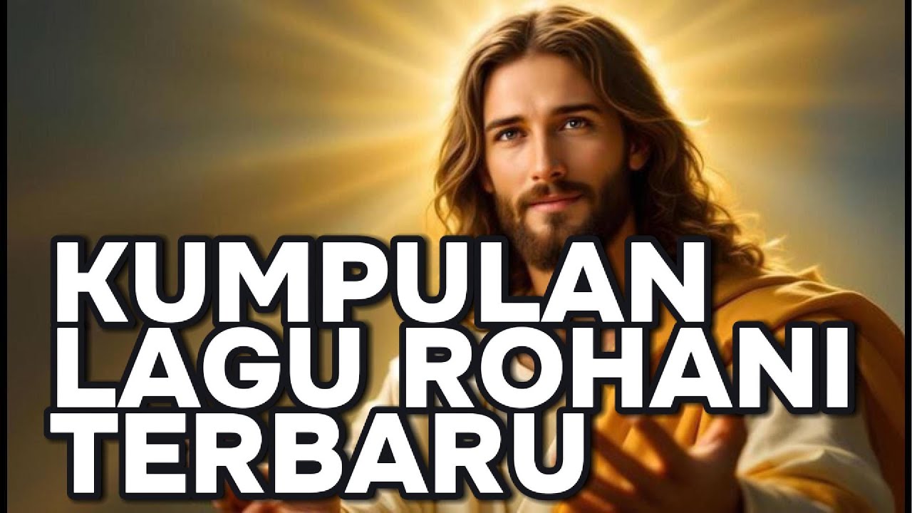 KUMUPLAN LAGU ROHANI TERBARU