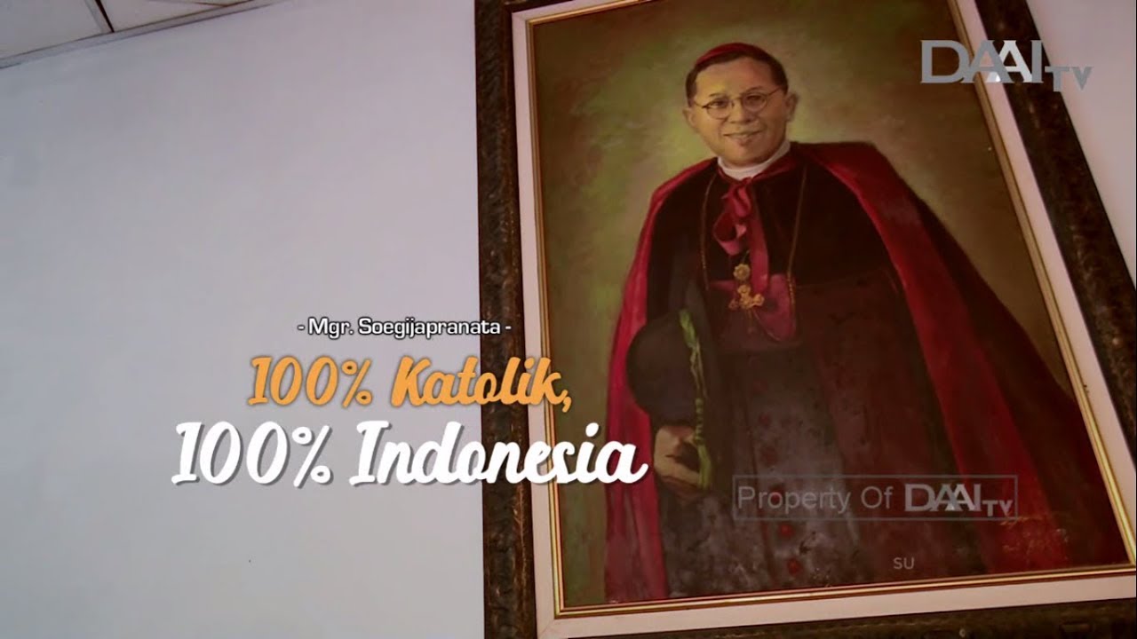Mgr. Soegijapranata - 100% Katolik, 100% Indonesia | NUSANTARA