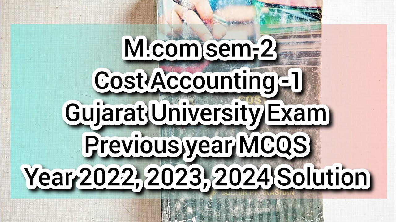 Cost Accounting-1 MCQ Solution | M.com sem-2 | Cost Accounting-1 Previous year Mcqs solution