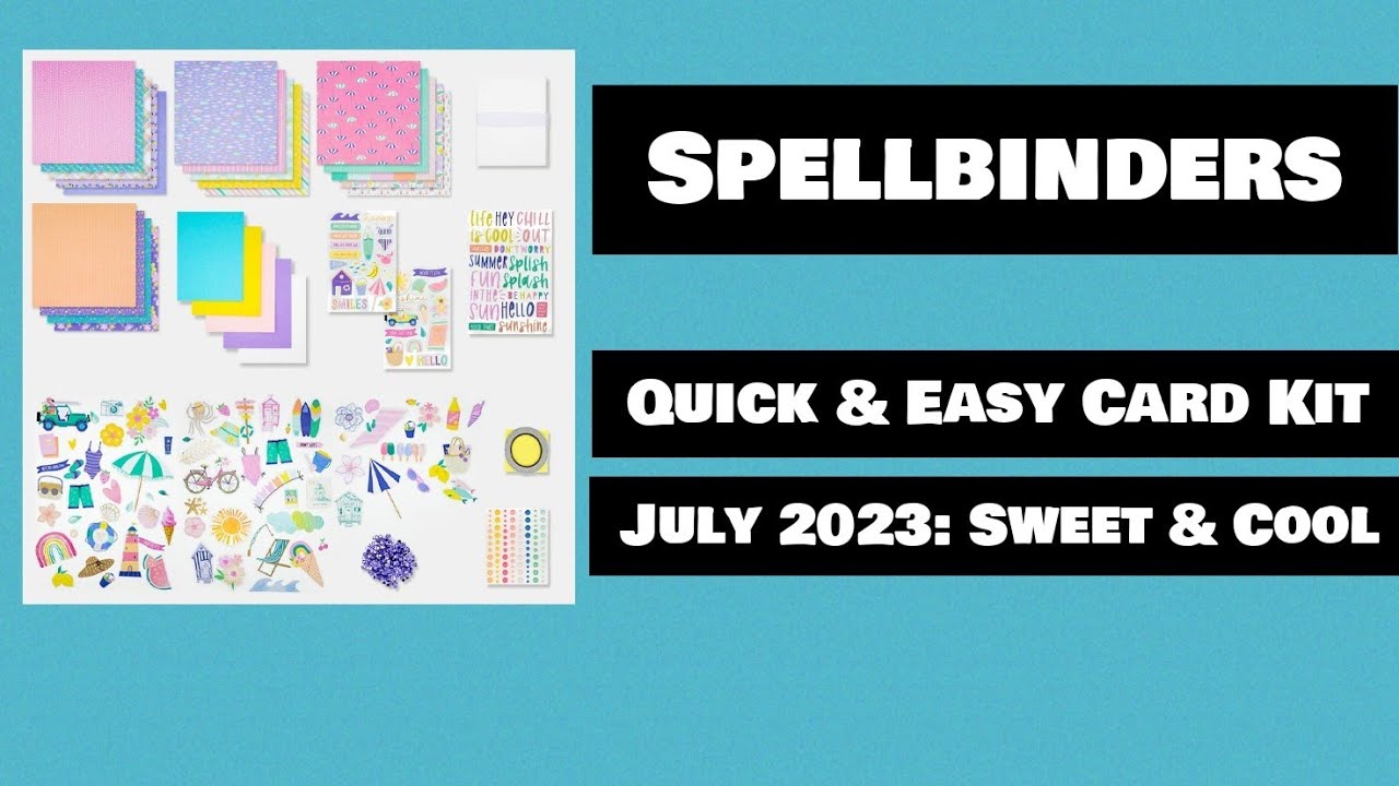 Spellbinders JULY 2023: Sweet & Cool | Cute & Fun Cards Using The Quick & Easy Card Kit of the Month