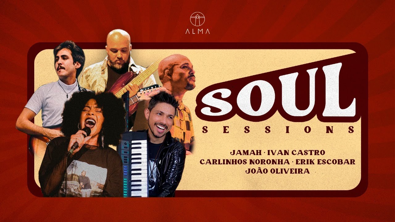 Soul Sessions no Alma São Paulo - Jamah, Ivan Castro, Carlinhos Noronha Erik Escobar e João Oliveira