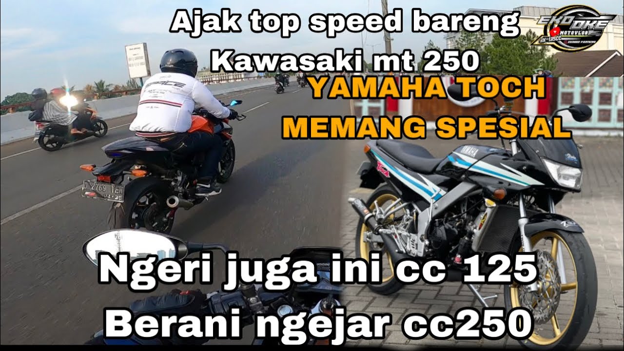 PART 1. SUNMORI PAKAI YAMAHA TOUCH 125cc ..MALAH NGAJAK ADUH TOP SPEED MT250