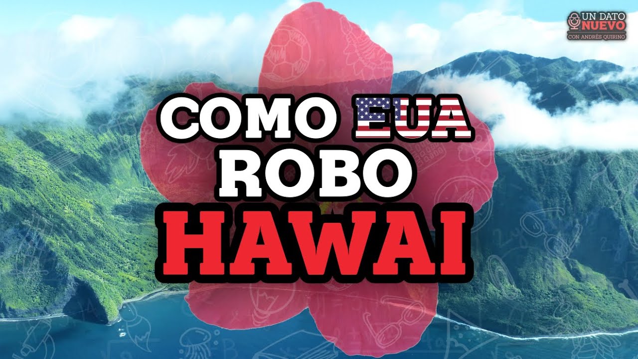 Hawai: ¿Cómo robarse una isla?
