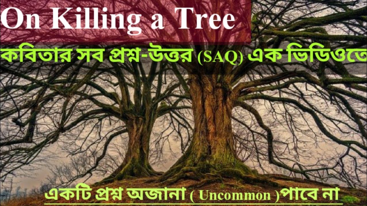 Question & Answer from On Killing a Tree by Gieve Patel class 12//SAQ