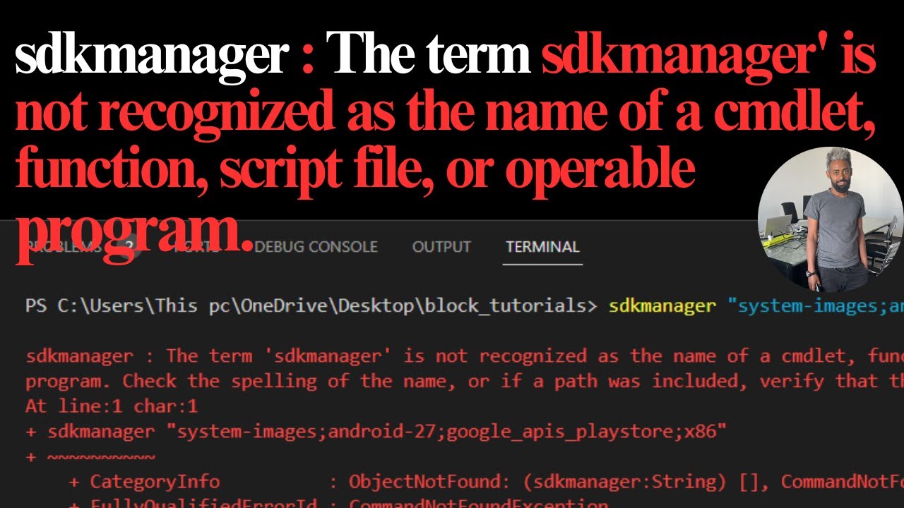sdkmanager : The term 'sdkmanager' is not recognized as the name of a cmdlet, function, script file