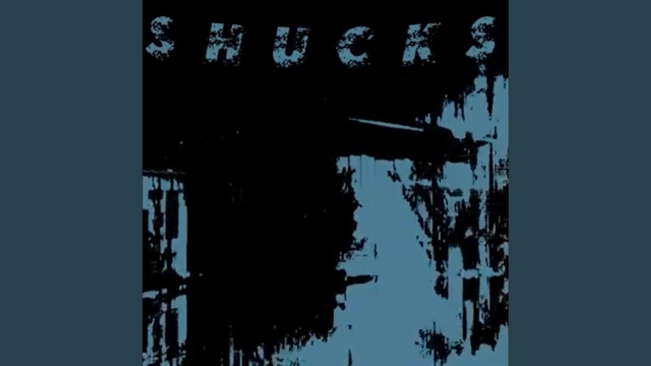 Shucks (Shoegaze Remix)