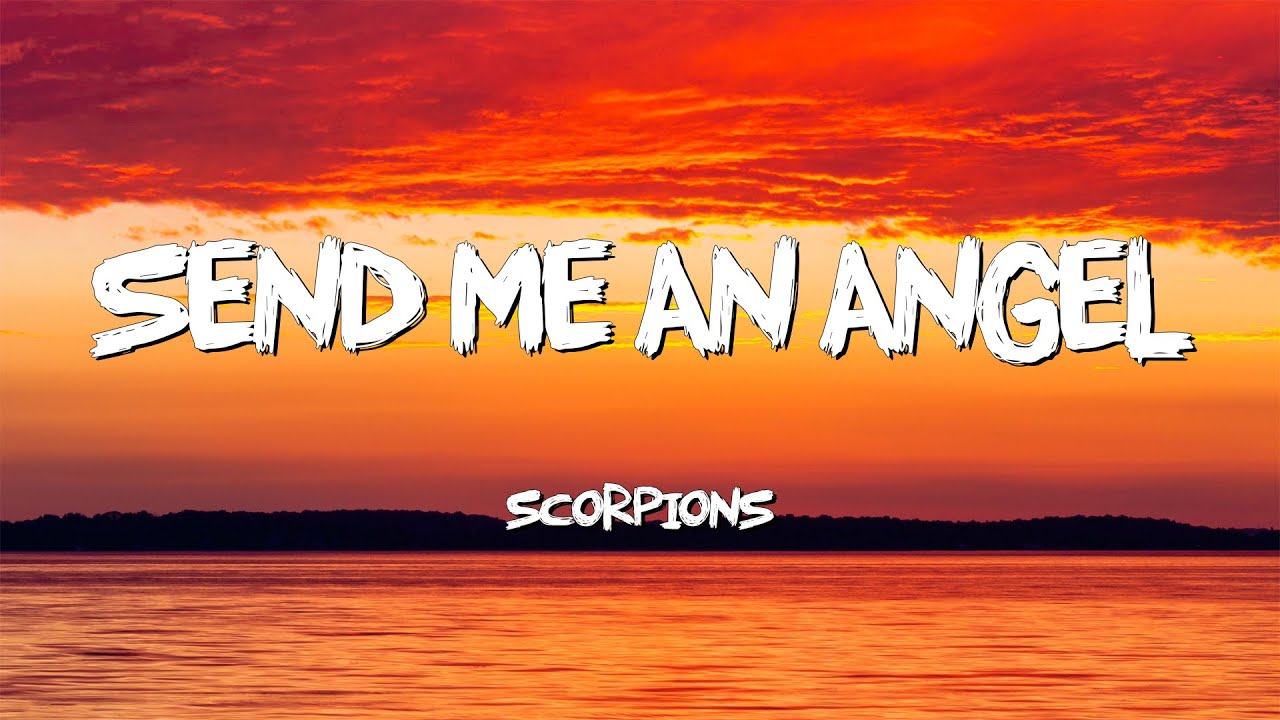 Send Me An Angel - Scorpions (Lyrics)