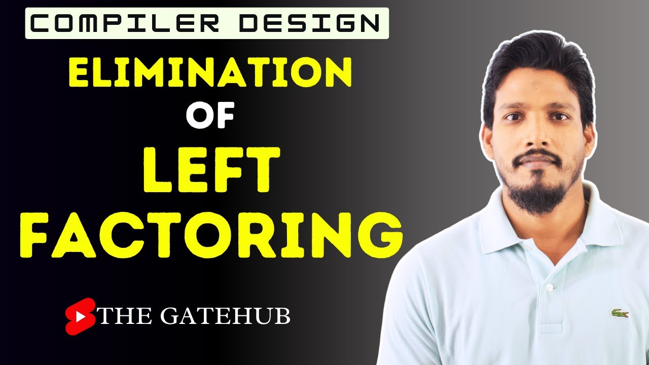Elimination of left factoring | Compiler Design