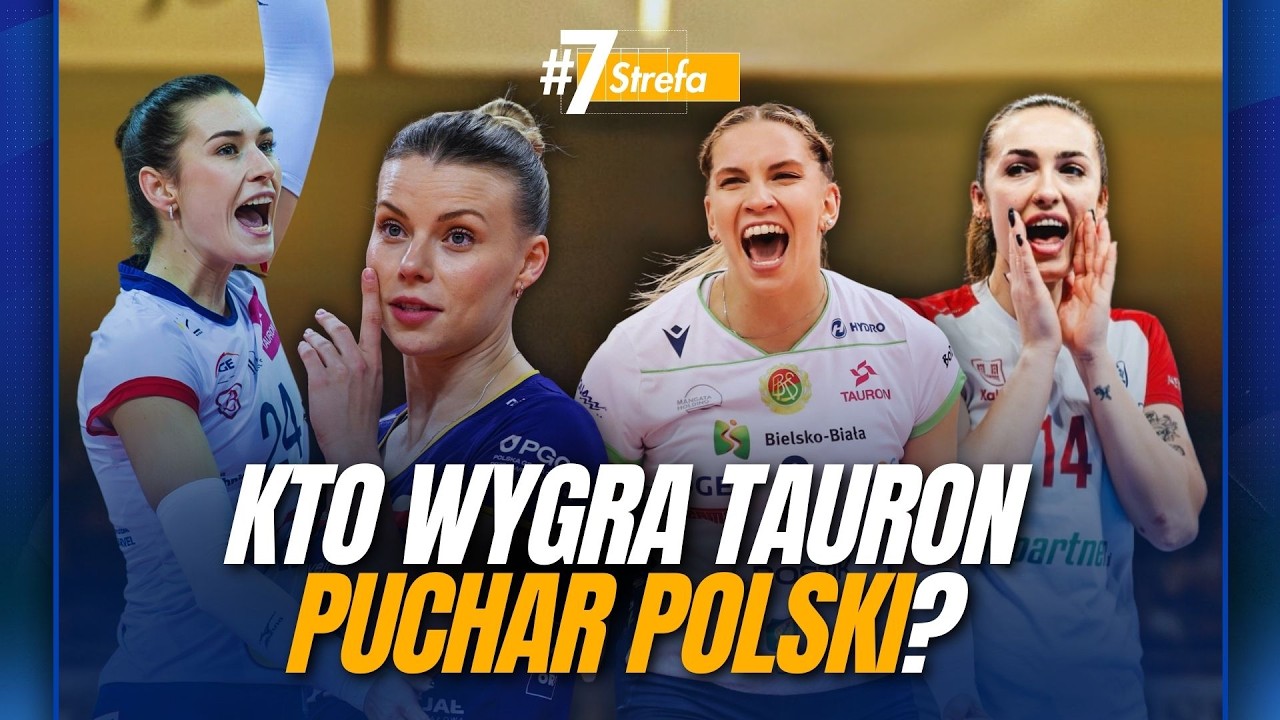 KTO WYGRA TAURON PUCHAR POLSKI SIATKAREK? I MAGAZYN #7STREFA