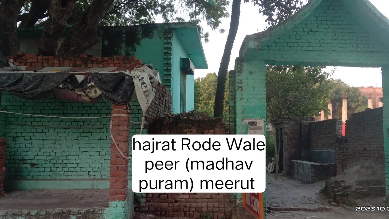 meerut dargah (hajrat Rode Wale peer)madhav puram