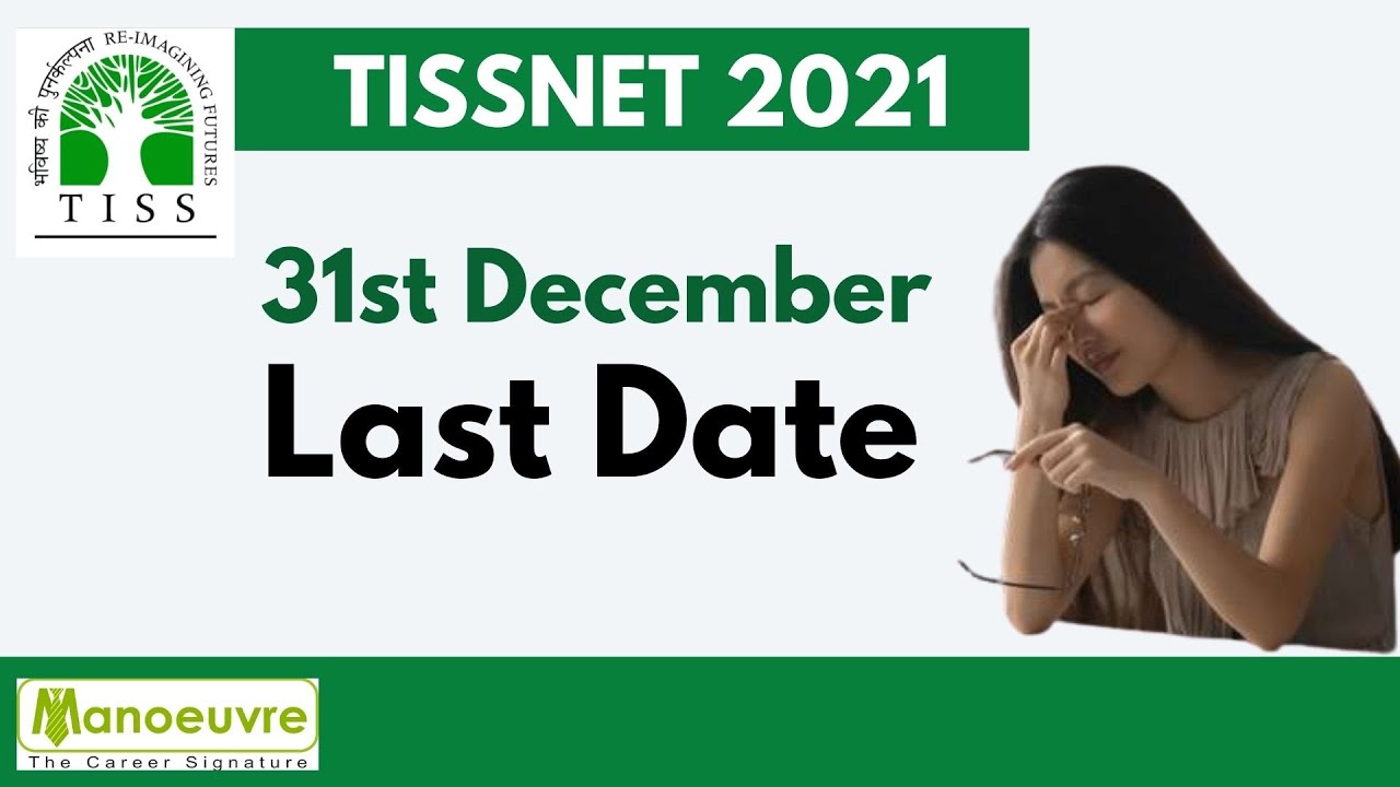 TISSNET 2021 - December 31st : - Last Date | Tissnet OR Nothing @Manoeuvre