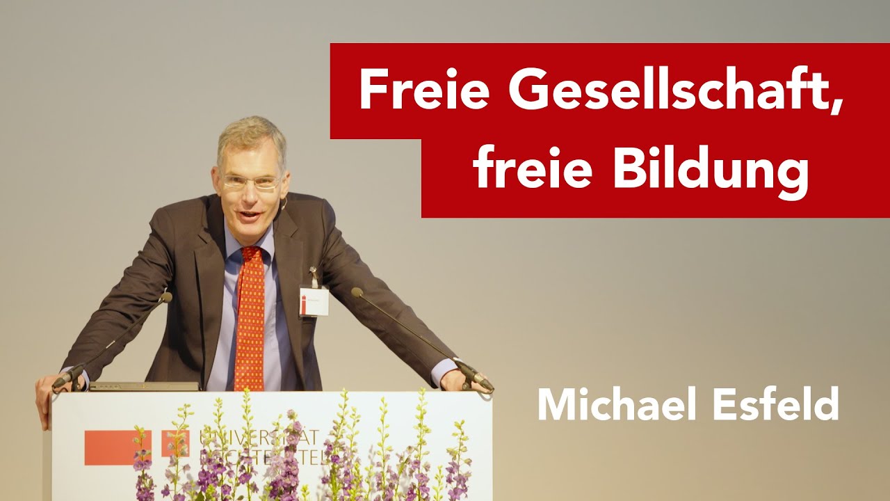 &Uuml;ber freie Gesellschaft und freie Bildung I Michael Esfeld