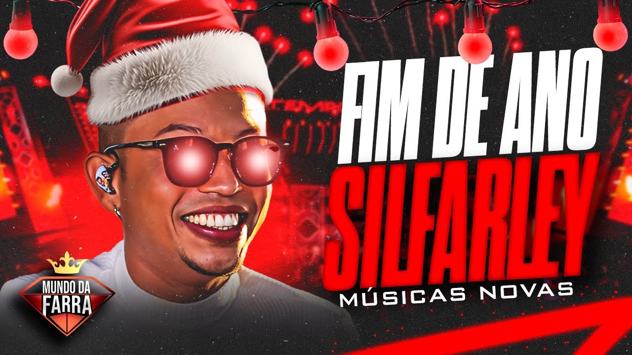 SILFARLEY 2025 - FIM DE ANO - REPERTÓRIO NOVO - MÚSICAS NOVAS - SILFARLEY DEZEMBRO 2025