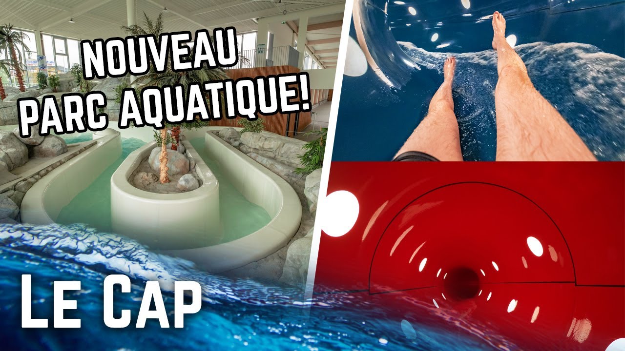 LE CAP - New Indoor Waterpark in France | All Water Slides