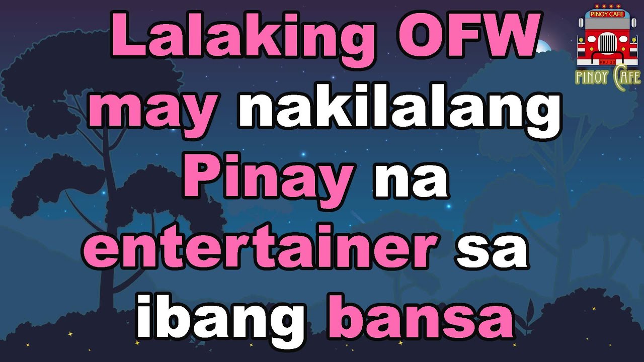 (Love story) Lalaking OFW may nakilalang Pinay na entertainer sa ibang bansa