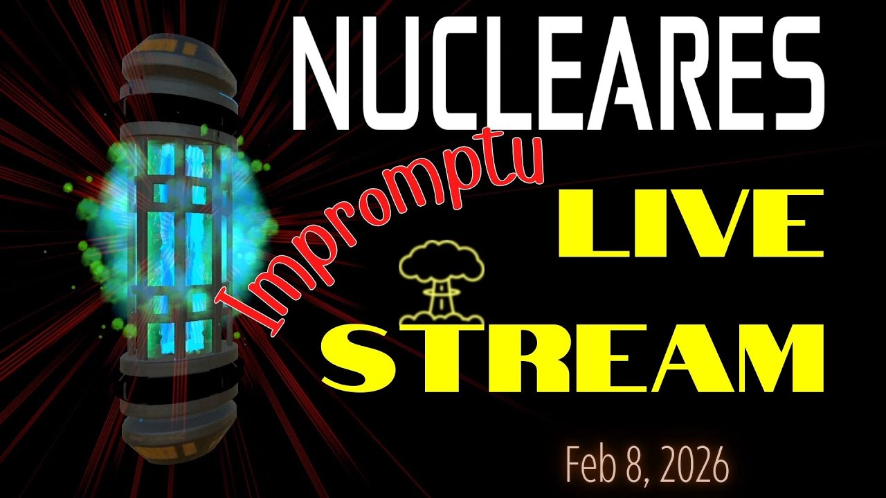 Impromptu Live Stream  - Nucleares (February 8, 2026)