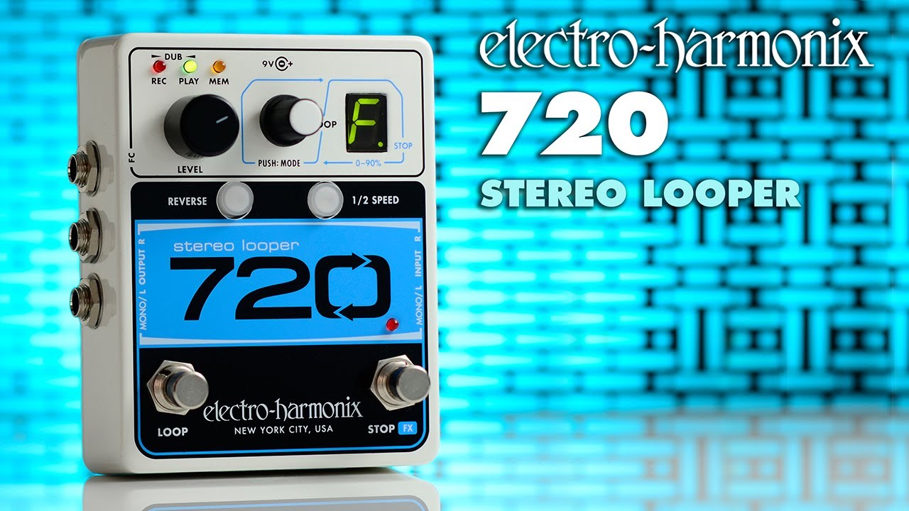 Electro-Harmonix 720 Stereo Looper Pedal
