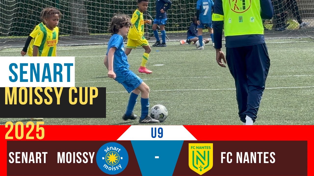 FC NANTES vs SÉNART MOISSY ,SÉNART CUP 2025 U9 ,