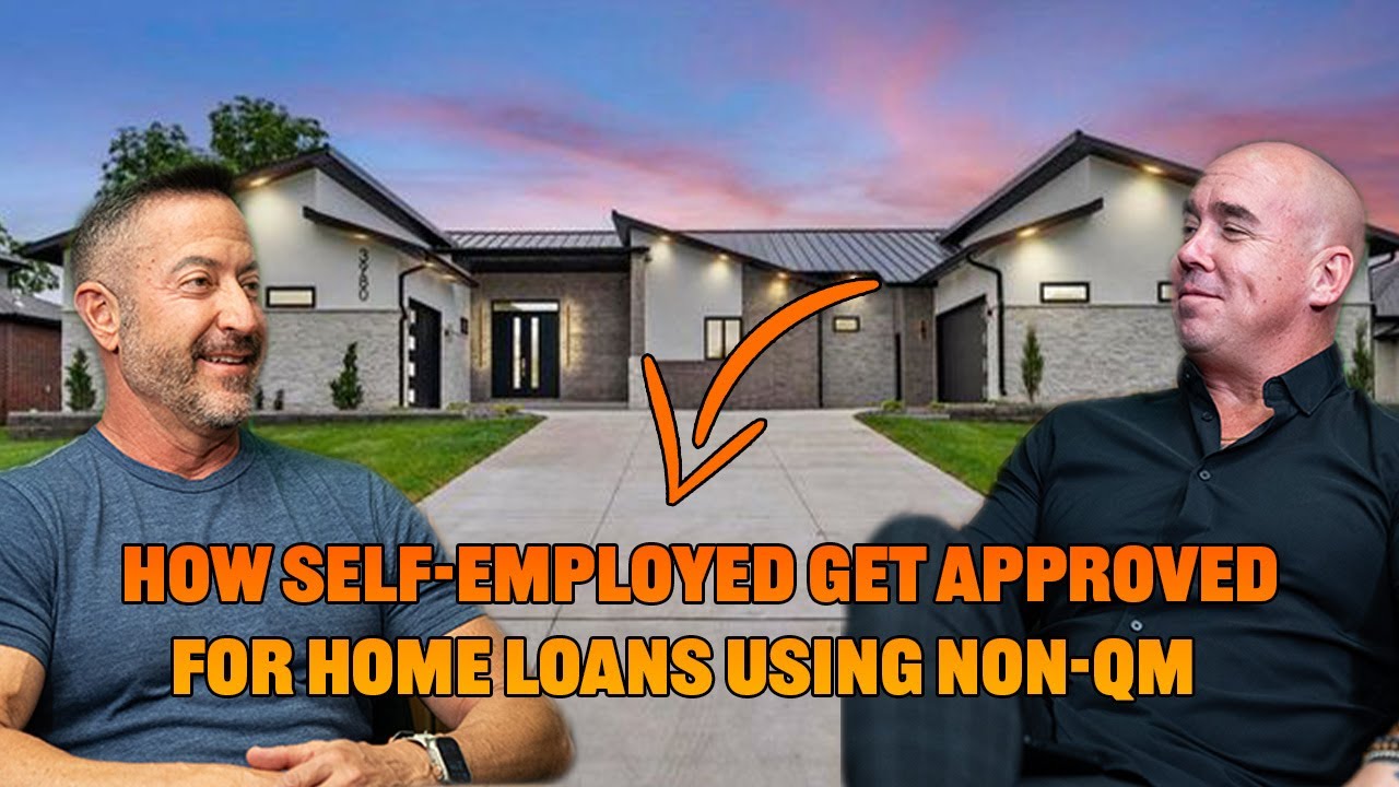 How Self-Employed Get Approved for Home Loans using Non-QM | Eric Olsen E057