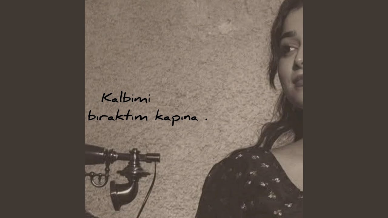 Kalbimi bıraktım kapına