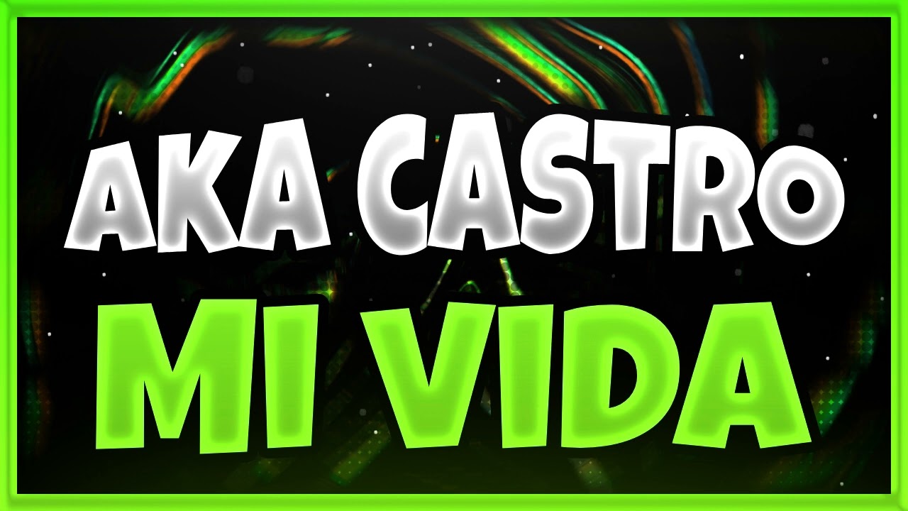 Aka Castro  - Mi Vida (Official Audio)
