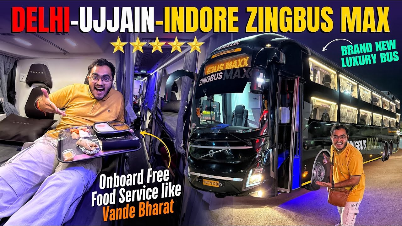 Brand New Volvo 9600 with Onboard Catering | DELHI to INDORE in Zingbus Max | Luxury Bus to Ujjain