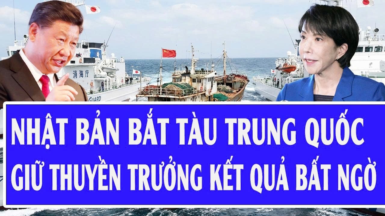 Cực nóng: Nhật Bản bắt tàu Trung Quốc, giữ thuyền trưởng kết quả bất ngờ