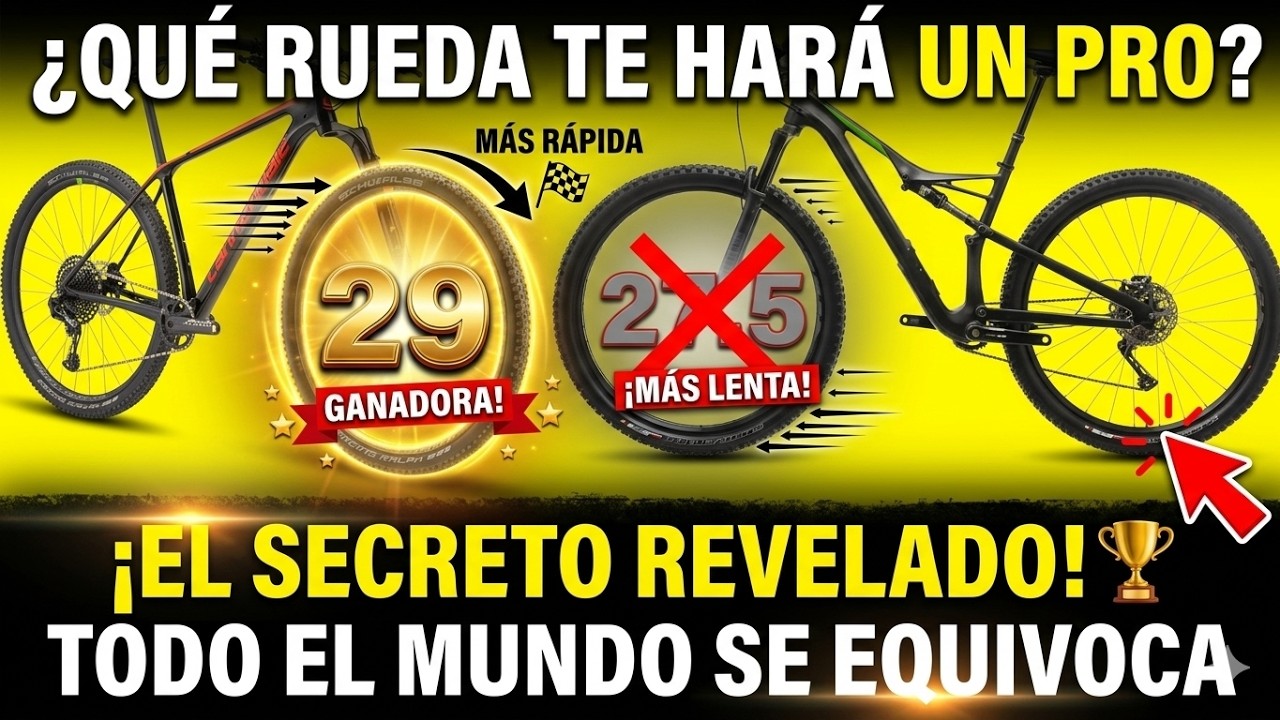 RUEDAS 27.5 Vs 29 ¿CUÁL HACE TU BICICLETA  MTB MÁS RÁPIDA?